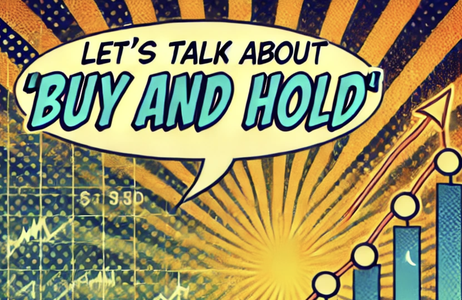 Let's talk about "Buy and Hold"